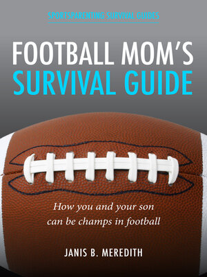 cover image of Football Mom's Survival Guide:: How You and Your Son Can Be Champs in Football